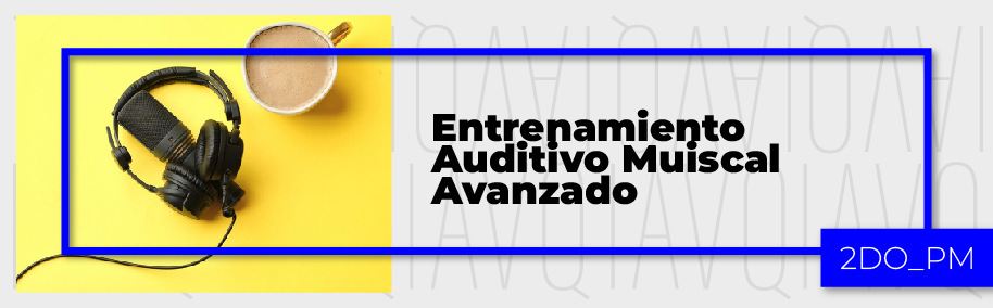 PA_24-24_PM_S_2_Entrenamiento_Auditivo_Muiscal_Avanzado