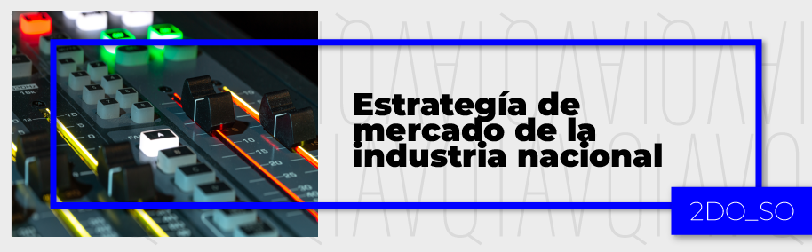 PA_24-24_SO_P_2_Estrategia_de_mercado_de_la_industria_nacional