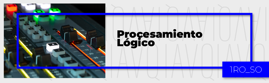 PA_24-25_SO_P_PROCESAMIENTO_LOGICO