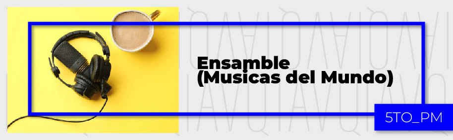 PA_24-25_PM_P_Ensamble (Músicas del Mundo)