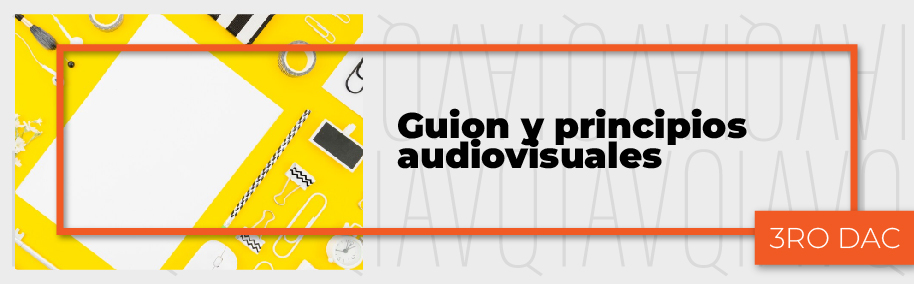 PA_24-25_DAC_H_GUION_Y_PRINCIPIOS_AUDIOVISUALES