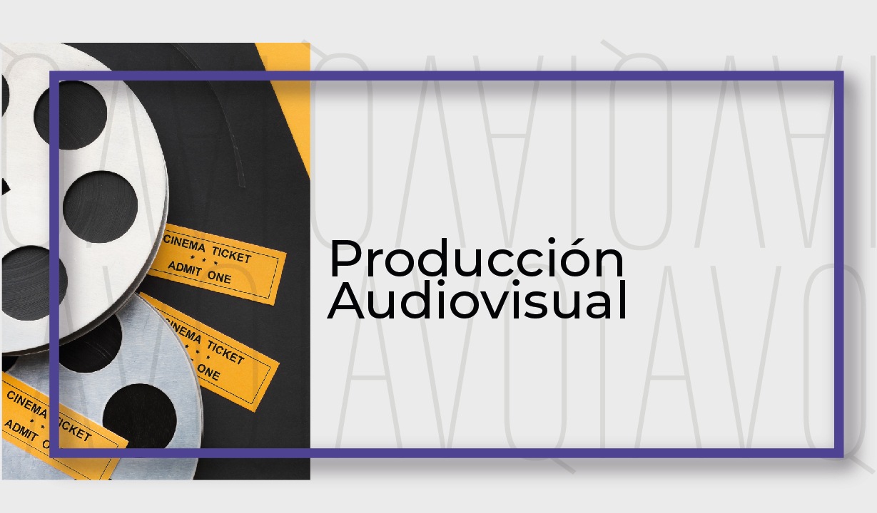 PVC - PRODUCCIÓN Y REALIZACIÓN AUDIOVISUAL