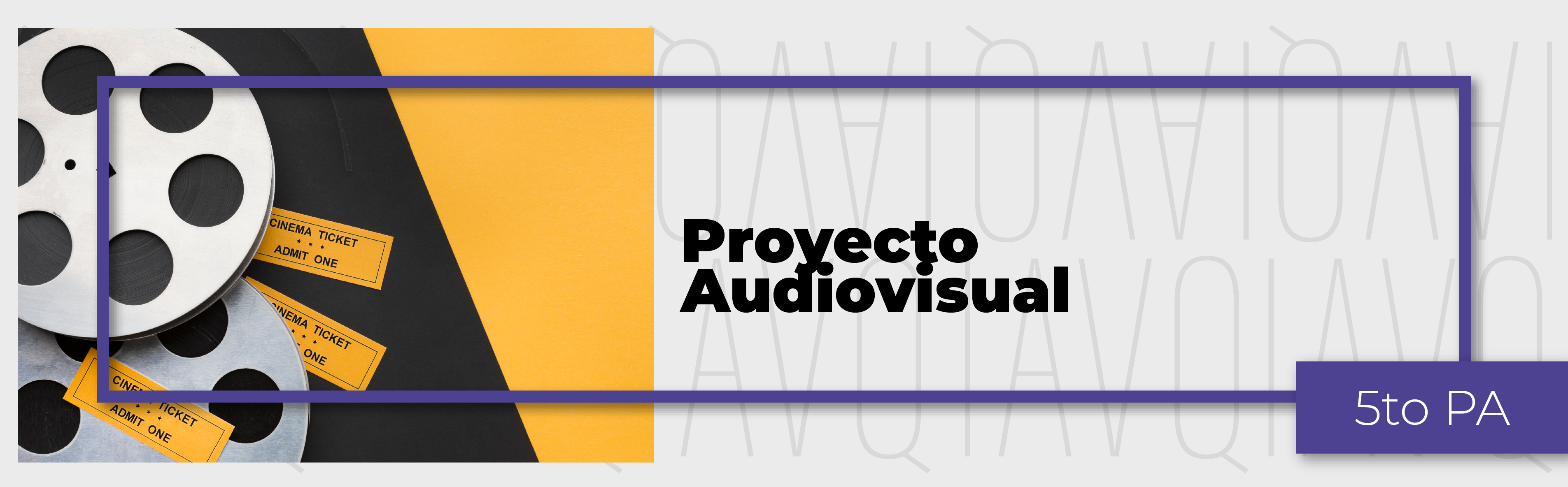 PA_24-25_CINE_P_PROYECTO_AUDIOVISUAL_DE_GRADO_A