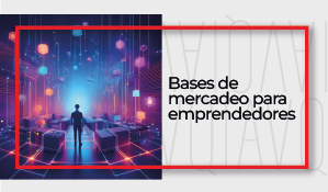 BASES DE MERCADEO PARA EMPRENDEDORES - [IM-AE-AM-BMEMP002-1206] - [1206]